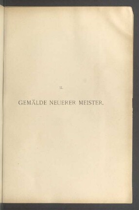 II. Gemälde neuerer Meister