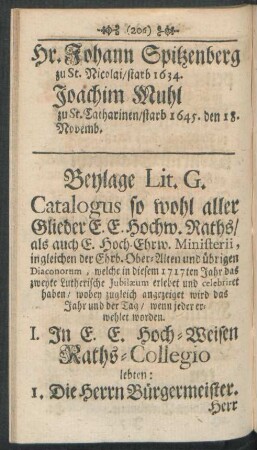 Beylage Lit. G. Catalogus so wohl aller Glieder E. E. Hochw. Raths/ als auch E. Hoch-Ehrw. Ministerii, ingleichen der Ehrb. Ober-Alten und übrigen Diaconorum, ...