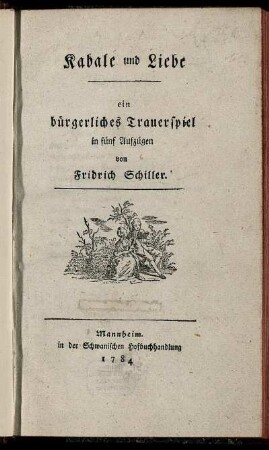 Kabale und Liebe : ein bürgerliches Trauerspiel in fünf Aufzügen