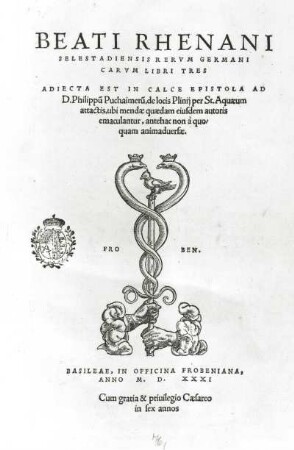 Rerum Germanicarum libri III. : Rhenanus, Beatus: Rerum Germanicarum libri III.. Basel: Froben, 1531. Buchdruck. Titelblatt mit Druckermarke. Dresden: SLUB Geogr.Germ.8