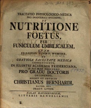 Tractatio Physiologico-Medica Pro Inaugurali Specimine, De Nutritione Foetus, Per Funiculum Umbilicalem