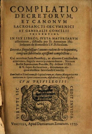 Compilatio decretorum et canonum sacrosancti oecumenici ... concilii Tridentini
