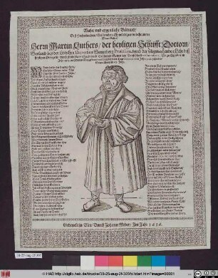 Wahre und eygentliche Bildnus/ Deß Hocherleuchten ... Herrn Martin Luthers/ der heyligen Schrifft Doctorn/ Weyland bey der löblichen Universitet Wittenberg Professorn ... So zu Eißleben im Jahr 1483. an Martins Tag geborn/ unnd daselbsten am Tage Concordiae im Jahr 1546. gestorben ...