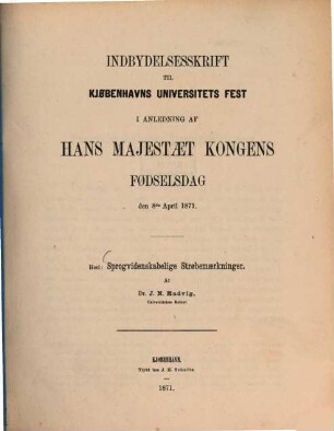 Indbydelsesskrift til Kjøbenhavns Universitets aarsfest : i anledning af Hans Majestaet Kongens fødselsdag. 1871