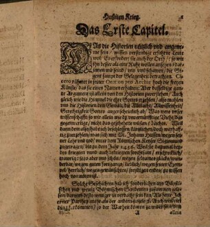 Husziten Krieg : Darinnen begriffen, Das Leben, die Lehr vnd Tod, M. Johannis Hussij, vnd wie derselbige von den Böhmen, besonders Johanne Zißka vnd Procopio Raso, ist gerochen worden ; Alles aus glaubwirdigen Geschichtschreibern, alten Monumenten und manuscriptis, mit fleiß zusammen getragen, vnd ... in öffentlichen Druck verfertiget