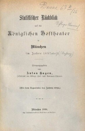 Statistischer Rückblick auf die königlichen Hoftheater in München : im Jahre ... 1897