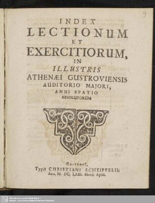 Index Lectionum Et Exercitiorum, In Illustris Athenaei Gustroviensis Auditorio Majori, Anni Spatio Absolutorum