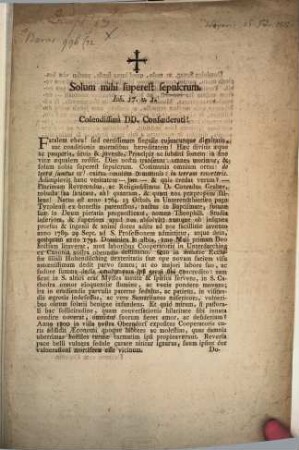 Colendissimi DD. Confoederati ! Fatalem eheu ! sed certissimam singulis cujuscunque dignitatis, aut conditionis mortalibus haereditatem ! ...