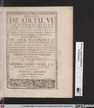 Oratio, De Ortu, Vitae Curriculo Et Obitu, Inclyti, Illustrissimique Generis Sacri Romani Imperii Comitis, D.D. Johannis, Senioris, Comitis in Nassaw, Cathenelnbogen ... : In Qua Nonulla De Origine Antiquissimae Familiae Comitum Nassoicorum, admiscentur: & praeterea Historia rerum praeclare ab ... Wilhelmo Principe Auriaco, & Comite Nassovio, &c. in Belga gestarum, intexitur omnibus lectu scutuque digna