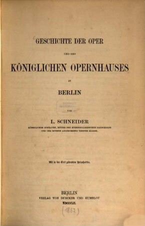 Geschichte der Oper und des königlichen Opernhauses in Berlin