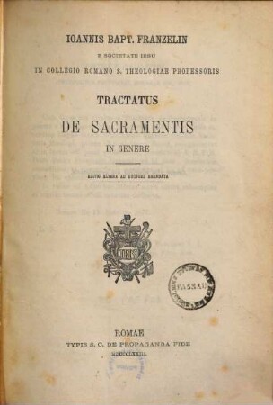 Ioannis Bapt. Franzelin ... tractatus de sacramentis in genere