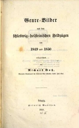 Genre-Bilder aus den schleswig-holsteinischen Feldzügen von 1849 u. 1850