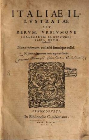 Italiae Illvstratae Sev Rervm Vrbivmqve Italicarvm Scriptores Varii, Notae melioris