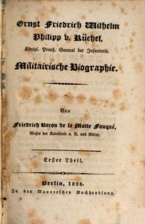 Ernst Friedrich Wilhelm Philipp von Rüchel, Kön. Preuß. General der Infanterie : militairische Biographie. 1