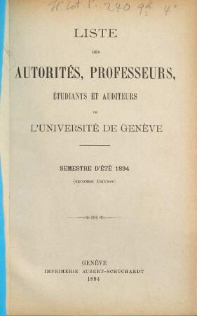 Liste des autorités, professeurs, assistants et étudiants. 1894 (SS)