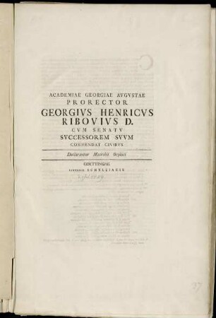 Academiae Georgiae Avgvstae Prorector Georgivs Henricvs Ribovivs D. Cvm Senatv Svccessorem Svvm Commendat Civibvs : Declarantur Macrobii Orphici ; [... Georgivs Lvdovicvs Boehmer ... ; P. P. Kal. Iul. MDCCLIX.]