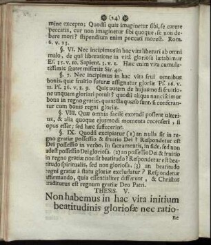 Thesis V. Non Habemus in hac vita initium beatitudinis gloriosae nec ratione animae nec ratione corporis. E planè non habemus.