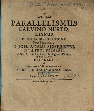 Parallelismus Calvino-Nestorianus : Publica Disputatione
