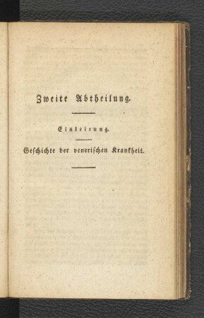 Zweite Abtheilung. Geschichte der venerischen Krankheit.