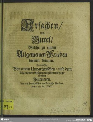 Ursachen, und Mittel, welche zu einem allgemeinen Frieden dienen können