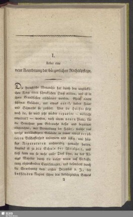 I. Ueber eine neue Anordnung der bürgerlichen Rechtspflege