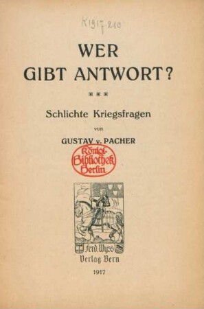 Wer gibt Antwort? : schlichte Kriegsfragen
