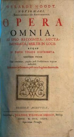 Gerardi Noodt Noviomagi ... Opera Omnia. 1