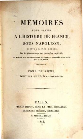 Mémoires pour servir à l'histoire de France sous Napoléon. Tome Deuxième