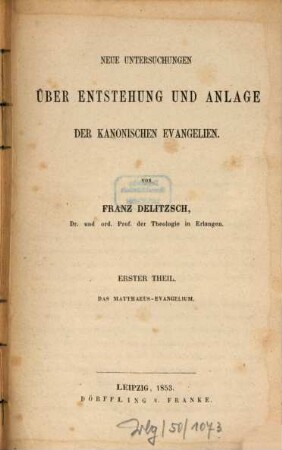 Neue Untersuchungen über Entstehung und Anlage der kanonischen Evangelien, 1
