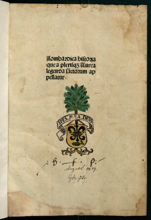 Lombardica historia que a plerisque Aurea legenda sanctorum appellatur. (Benedikt Farner: gestempeltes Exlibris mit Wappen und Devise).
