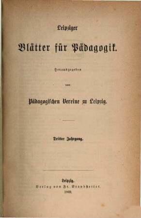 Leipziger Blätter für Pädagogik. 3, 3. 1869