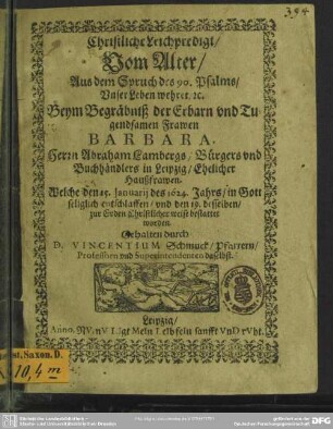 Christliche Leichpredigt, vom Alter ... beym Begräbniß der ... Frawen Barbara ... Abraham Lambergs ... Haußfrawen ...