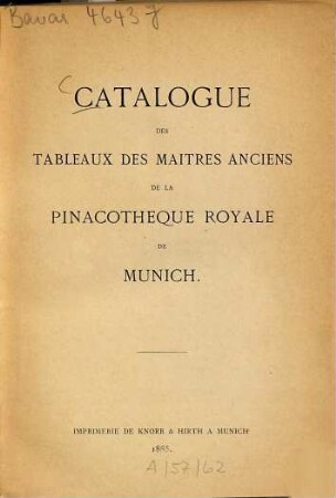 Catalogue des tableaux des maîtres anciens de la Pinacothèque Royale de Munich : [München Alte Pinakothek]