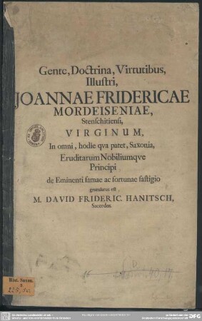 Gente, Doctrina, Virtutibus, Illustri, Joannae Fridericae Mordeiseniae ... de Eminenti famae ac fortunae fastigio gratulatus est