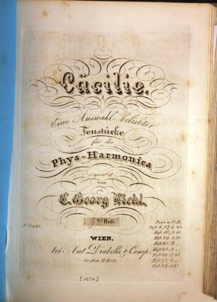 Cäcilie : e. Ausw. beliebter Tonstücke für d. Phys-Harmonica. 9. [1834]. - 11 S. - Pl.-Nr. 5022
