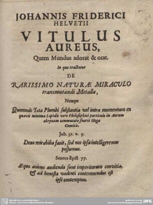 Vitulus Aureus quem Mundus adorat et orat, in quo tractatur de Rarissimo Naturae Miraculo transmutandi Metalla.