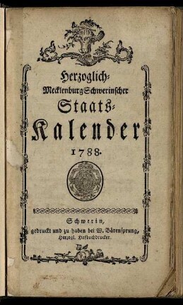 1788: Herzoglich-Mecklenburg Schwerinscher Staats-Kalender 1788.