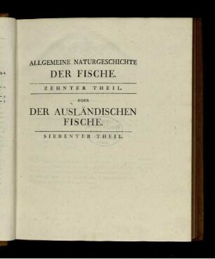 7. Theil,TEXT: Marcus Elieser Bloch's Naturgeschichte der ausländischen Fische. 7. Theil