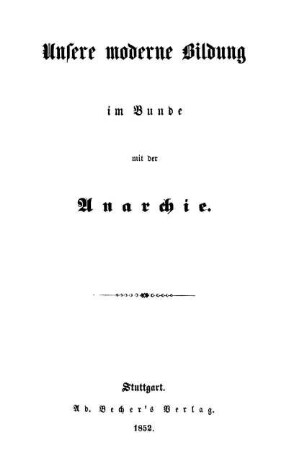 Unsere moderne Bildung im Bunde mit der Anarchie