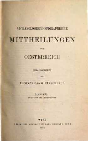 Archaeologisch-epigraphische Mittheilungen aus Oesterreich-Ungarn. 1. 1877