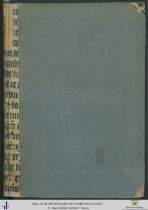 Biblie auctoritatu[m] [et] sente[n]cia[rum] q[uae] in dec[re]to[rum] et decretaliu[m] [com]pilat[i]onib[us] sole[n]t induci tabula p[er] Joha[n]ne[m] Caldrini iuriscanonici doctorem famatissimu[m] [com]pilata et p[er] Thoma[m] Dorniberg de memmingen ... correcta ... explicit felicit[er]