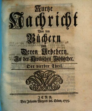 Kurtze Nachricht von den Büchern und deren Urhebern in der Stollischen Bibliothec, 4. 1735