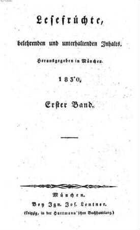 Lesefrüchte, belehrenden und unterhaltenden Inhalts. 1830,1