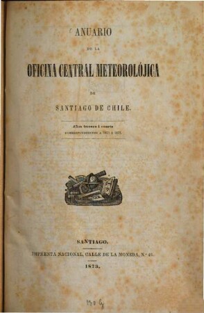 Anuario de la Oficina Central Meteorolójica de Santiago de Chile. 3/4, 3/4. 1871/72 (1873)
