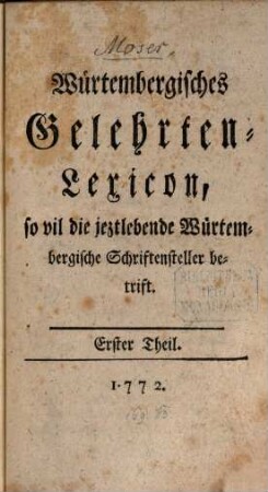 Würtembergisches Gelehrten-Lexicon, so vil die jeztlebende Würtembergische Schriftensteller betrift, 1