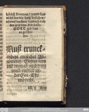 Auß trunckenheyt entstehet Abgötterey/ Gottes zorn und ungnad/ auch krieg unnd unfried wider Git/ Ehr und recht.