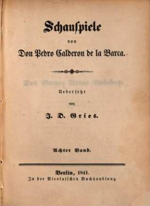Schauspiele, 8. Des Gomez Arias Liebchen. Der Arzt seiner Ehre