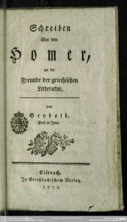 Schreiben über den Homer, an die Freunde der griechischen Litteratur