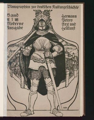 Der Arzt und die Heilkunst in der deutschen Vergangenheit : mit 153 Abbildungen und Beilagen nach den Originalen aus dem 15. - 18. Jahrhundert