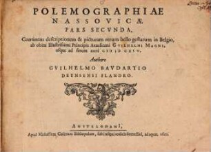 Polemographia Auraico-Belgica. Pars 2., Polemographiae Nassovicae Pars Secunda